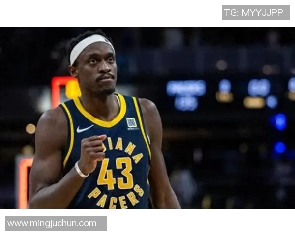 帕斯卡尔西亚卡姆在NBA赛场上的崛起与辉煌历程解析