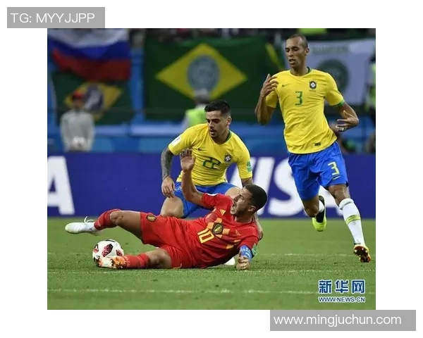 巴西足球对决比利时强队激战精彩瞬间回顾与分析